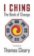 I Ching : The Book of Change