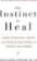 The Instinct To Heal