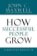 How Successful People Grow