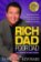 Rich Dad Poor Dad : What the Rich Teach Their Kids About Money That the Poor and Middle Class Do Not!
