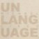 Unlanguage