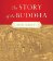 The Story of the Buddha