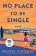 No Place To Be Single