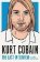 Kurt Cobain: The Last Interview: And Other Conversations