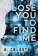 Lose You to Find Me (Lindon U 3)