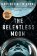 The Relentless Moon