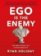 Ego is the Enemy