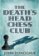 The Death´s Head Chess Club