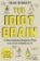 Idiot Brain
