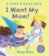 I Want My Mum!