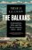 The Balkans, 1804-2012 : Nationalism, War and the Great Powers