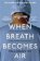 When Breath Becomes Air