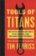 Tools of Titans: The Tactics, Routines, and Habits of Billionaires, Icons, and World-Class Performers