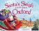 Santa´s Sleigh Is On Its Way To Oxford
