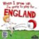When I Grow Up, I´m Going To Play For England