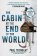 The Cabin at the End of the World
