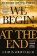 We Begin at the End : A Guardian and Express Best Thriller of the Year