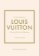 Little Book of Louis Vuitton: The Story of the Iconic Fashion House