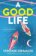 A Good Life: A No 1 International Bestseller