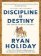 Discipline Is Destiny