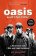 Oasis: What´s The Story?: Life on tour with Liam and Noel Gallagher