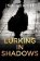 Lurking In Shadows