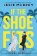 If the Shoe Fits: A Meant to be Novel - "encompasses everything I love about rom-coms" - C