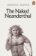 The Naked Neanderthal