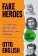 Fake Heroes: Ten False Icons and How they Altered the Course of History