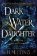 Dark Water Daughter