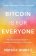Bitcoin is for Everyone