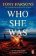 Who She Was: The addictive new psychological thriller from the no.1 bestselling author...c