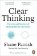 Clear Thinking: The Art and Science of Making Better Decisions