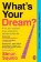 What´s Your Dream?