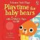 Playtime for Baby Bears