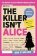 Killer Isn´t Alice