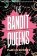 The Bandit Queens: Longlisted for the Women´s Prize for Fiction 2023