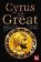 Cyrus the Great: Epic and Legendary Leaders