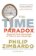 The Time Paradox : Using the New Psychology of Timeto Your Advantage