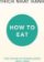 How To Eat