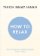 How To Relax
