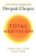 Total Meditation: Practices in Living the Awakened Life