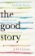 The Good Story - Exchanges on Truth, Fiction and Psychotherapy