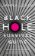 Black Hole Survival Guide