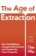 The Age of Extraction