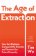 The Age of Extraction