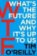 WTF?: What´s the Future and Why It´s Up to Us