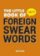 The Little Book of Foreign Swearwords
