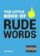 The Little Book of Rude Words