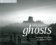 Ghosts